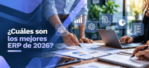 ¿Cuáles son los mejores ERP de 2026?