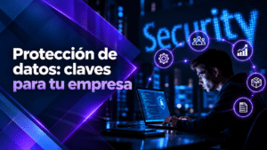 Cumplir con la protección de datos en las empresas